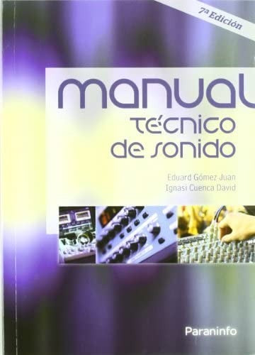 MANUAL TÃ‰CNICO DE SONIDO. 7ª ed. [Paperback] Gómez Juan, Eduard