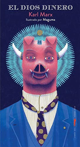 El Dios Dinero [Hardcover] Marx, Karl and Maguma