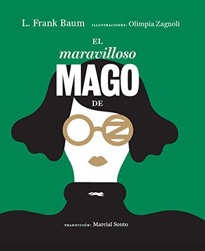 El maravilloso Mago de Oz [Hardcover] Zagnoli, Olimpia/ Baum, L. Frank