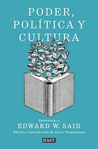 Poder, Política Y Cultura: Entrevistas a Edward W. Said [Paperback] Said, Edward W.