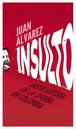 Insulto [Paperback] Juan Alvarez