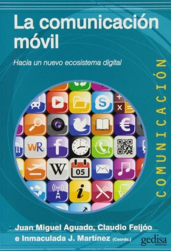 La comunicación móvil: Hacia un nuevo sistema digital [Paperback] Aguado, Juan Miguel