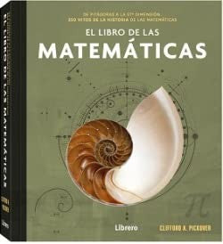 El Libro de las Matemáticas [Hardcover] CLIFFORD A. PICKOVER