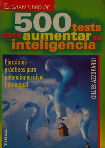 500 TESTS PARA AUMENTAR SU INTELIGENCIA [Paperback] AZZOPARDI, GILLES