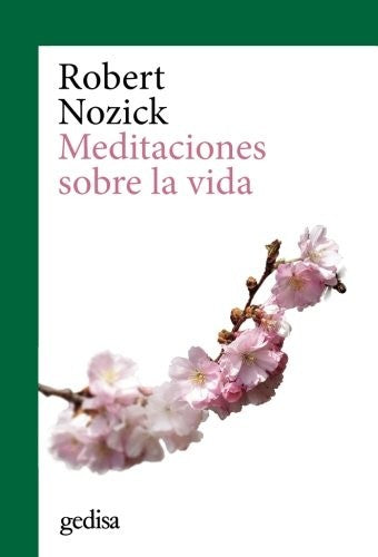Meditaciones sobre la vida (Spanish Edition) [Paperback] Nozick, Robert