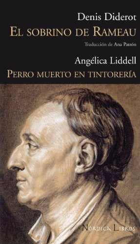 Sobrino de Rameau, El/Perro Muerto en Tintorería [Paperback] Diderot, Denis and Liddell, Angélica