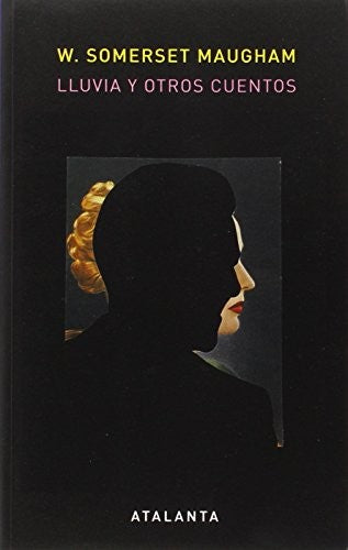 Lluvia y otros cuentos Somerset Maugham, William