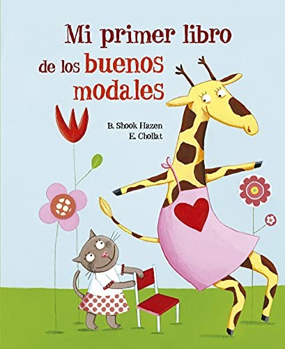Mi Primer Libro de Buenos Modales [Hardcover] Barbara Shook Hazen and Emilie Chollat