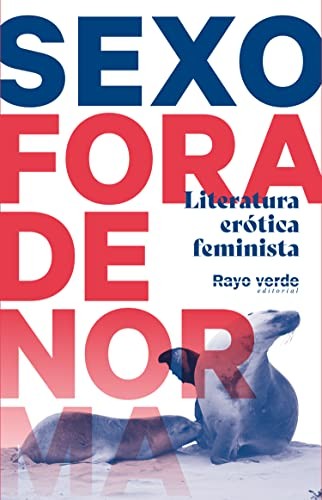 Sexo fora de norma. Literatura erótica feminista [Paperback] Varios