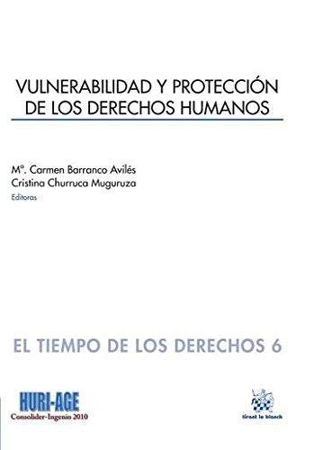 Vulnerabilidad y protección de los derechos humanos María del Carmen Barranco Avilés