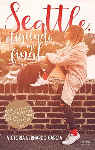 Seattle, eligiendo mi final [Paperback] BERNARDO GARCIA, VICTORIA