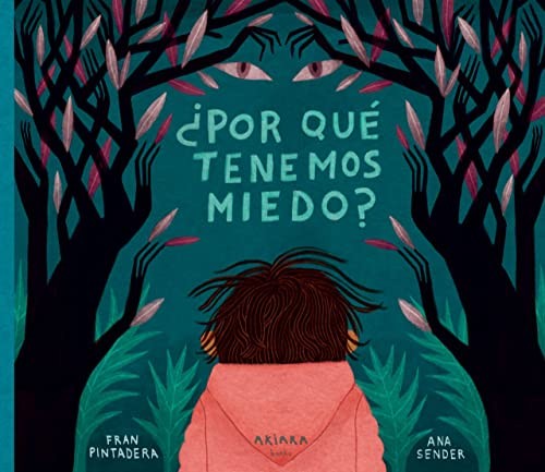 ¿Por qué tenemos miedo?: Volume 24 [Hardcover] Pintadera, Fran and Sender, Ana