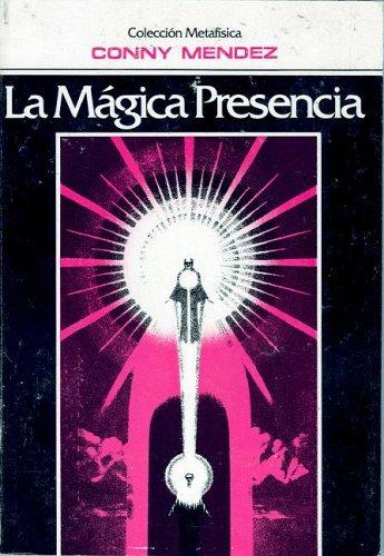 La Mágica Presencia [Paperback] Méndez Conny