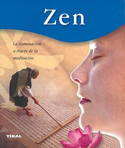 Zen, La Ilustracion A Traves De La Meditacion (Bienestar) [Paperback]
