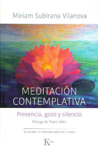 Meditación contemplativa (+ QR): Presencia, gozo y silencio [Paperback] Miriam Subirana Vilanova