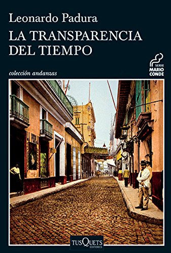La transparencia del tiempo [Paperback] Leonardo Padura