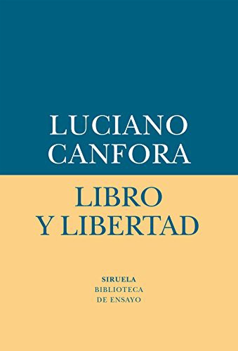 LIBRO Y LIBERTAD [Paperback] Canfora, Luciano