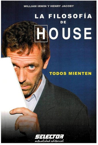 Filosofía de House: Todos Mienten [Paperback] Irwin William; Henry Jacoby Henry and Selector