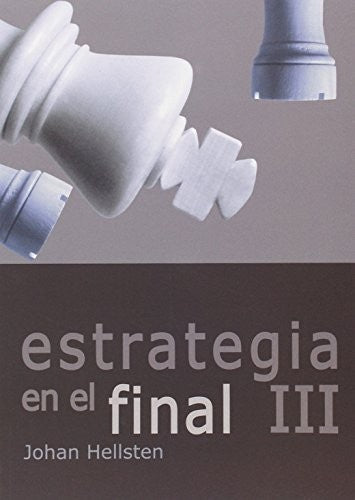 Estrategia en el final III [Paperback] Hellsten, Johan