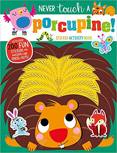 Never Touch a Porcupine! [Paperback] Boxshall, Amy and Lynch, Stuart