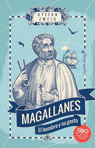 MAGALLANES, EL HOMBRE Y SU GESTA [Paperback] Stefan Zweig