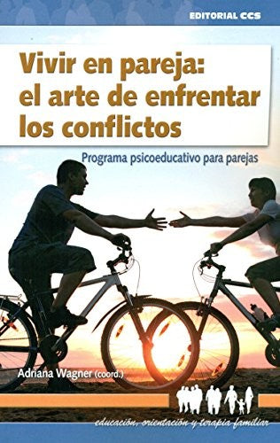 Vivir en pareja: El arte de enfrentar los conflictos (+ CD) [Paperback] Wagner, Adriana