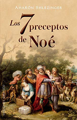 Los 7 preceptos de Noé: El secreto de las letras del tetragrama [Paperback] Aharon Shlezinger