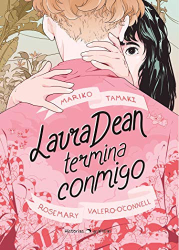 Laura Dean termina conmigo [Paperback] Tamaki, Mariko and Valero O'Connell, Rosemary