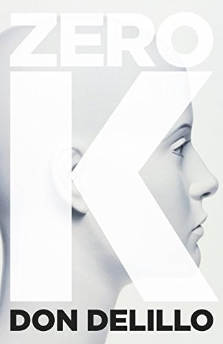 Zero K [Hardcover] Don DeLillo