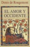 El amor y Occidente Rougemont, Denis de