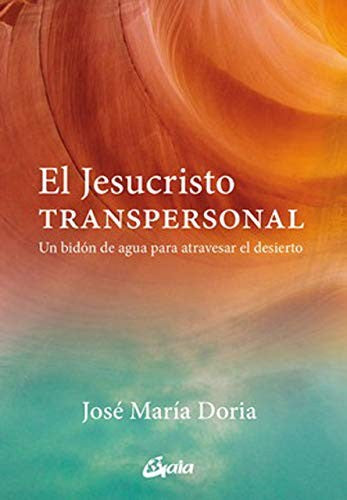 El Jesucristo transpersonal [Paperback] Doria, José María