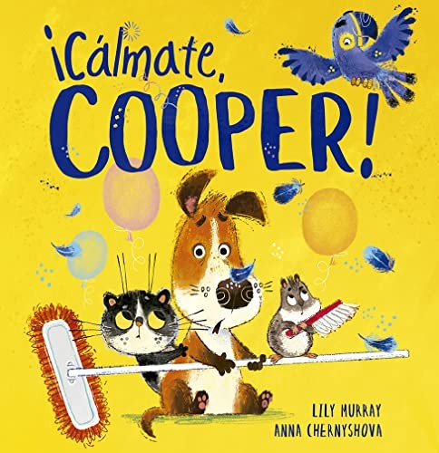 ¡Cálmate, Cooper! [Hardcover] Murray, Lily and Chernyshova, Anna