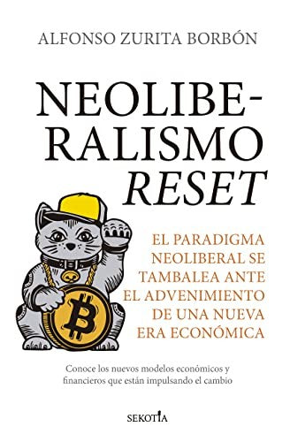 Neoliberalismo reset Alfonso Zurita Borbón