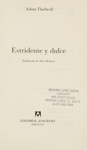 Estridente y dulce [Paperback] Thirlwell, Adam