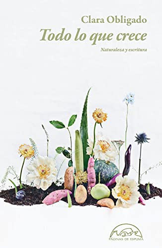 Todo Lo Que Crece [Paperback] Obligado, Clara