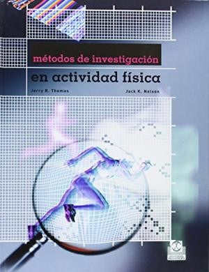 Métodos de investigación en actividad física Thomas, J. R. and Nelson, J. R.