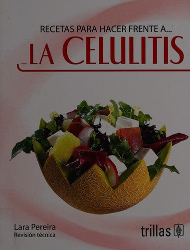 Recetas para hacer frente a La Celulitis [Hardcover] SIN AUTOR
