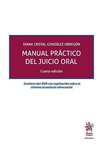 Manual practico del juicio oral / 4 ed. (incluye 2 dvd + e-book) [Paperback] GONZALEZ OBREGON, CRISTAL
