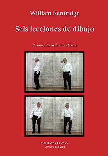 Seis lecciones de dibujo: Traducido por Claudia Massa [Paperback] William Kentridge and Claudia Massa