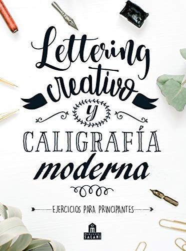Lettering Creativo Y Caligrafia Moderna [Paperback] Various Authors