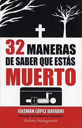 32 Maneras de saber que estás muerto [Paperback] López Bayarri, Guzmán
