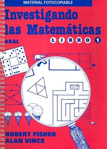 Investigando las matematicas / Investigating Mathematics: 1 [Paperback] Fisher, Robert