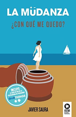 La mudanza: ¿Con qué me quedo? [Paperback] Saura García, Javier