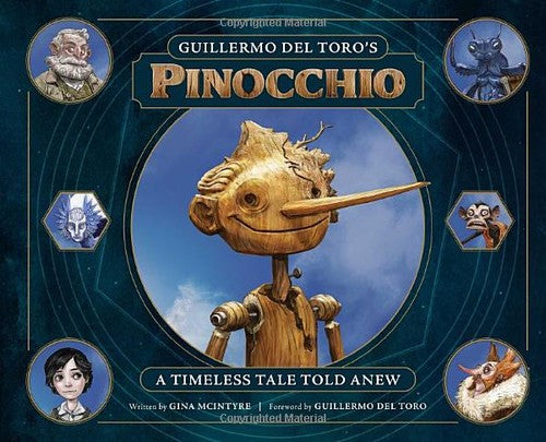 Guillermo del Toro's Pinocchio: A Timeless Tale Told Anew [Hardcover] McIntyre, Gina and del Toro, Guillermo