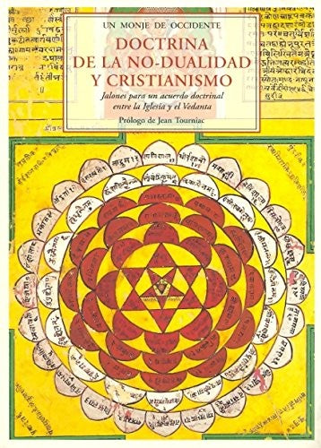 Doctrina de la no-dualidad y cristianismo : jalones para un acuerdo doctrinal entre la Iglesia y el vedanta Jean Tourniac
