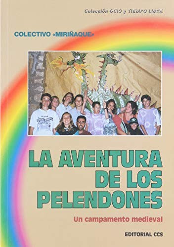 La aventura de los pelendones [Paperback] Colectivo Miriñaque and Urrea, Javier