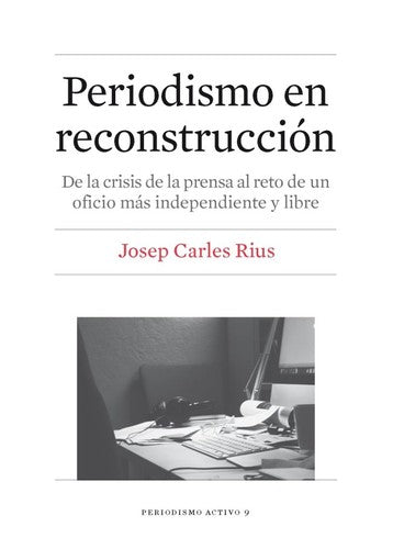Periodismo en Reconstrucción [Paperback] Carles Tius, Josep