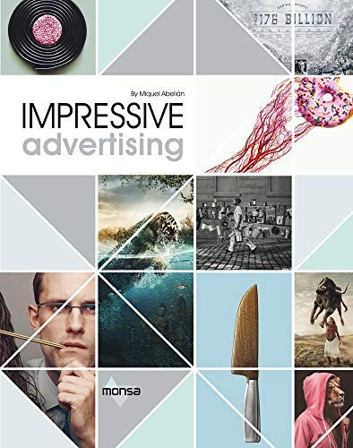 Impressive Advertising [Hardcover] Abellán, Miguel
