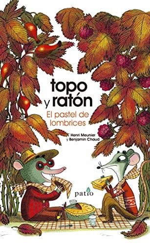 Topo y raton. El pastel de lombrices [Hardcover] Meunier, Henri and Chaud, Benjamin