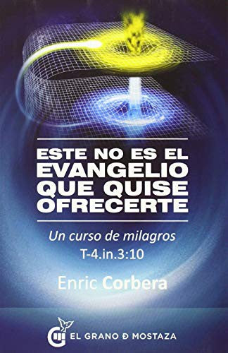 Este no es el evangelio que quise ofrecerte [Paperback] Corbera, Enric